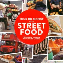 TOUR DU MONDE DE LA STREET FOOD