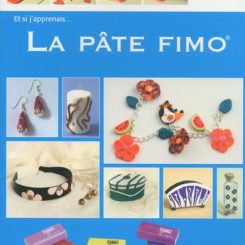 ET SI J'APPRENAIS... LA PATE FIMO