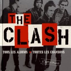 THE CLASH - TOUS LES ALBUMS, TOUTES LES CHANSONS