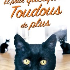 ET POUR QUELQUES TOUDOUS DE PLUS