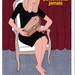 JE NE TE LE PARDONNERAI JAMAIS