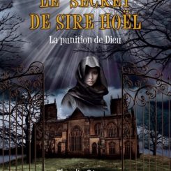 SECRET DE SIRE HOËL TOME 1- LA PUNITION DE DIEU