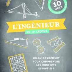 L'INGENIEUR EN 10 LECONS