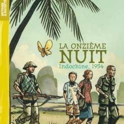 LA ONZIEME NUIT - INDOCHINE, 1954