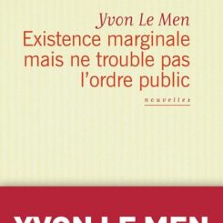 EXISTENCE MARGINALE MAIS NE TROUBLE PAS L'ORDRE PUBLIC