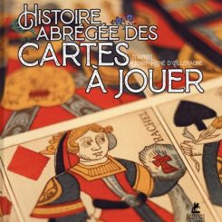 HISTOIRE ABREGEE DES CARTES A JOUER - D'APRES HENRY-RENE D'ALLEMAGNE