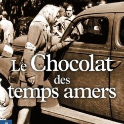 LE CHOCOLAT DES TEMPS AMERS