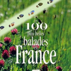 100 PLUS BELLES BALADES EN FRANCE