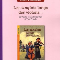 DOSSIER PEDAGOGIQUE - SANGLOTS LONGS