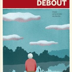 UNE HISTOIRE A VIEILLIR DEBOUT
