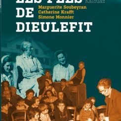 LES FEES DE DIEULEFIT - MARGUERITE SOUBEYRAN, CATHERINE KRAFFT, SIMONE MONNIER