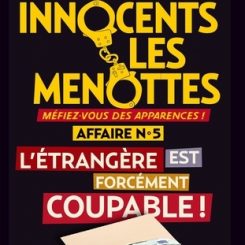 AUX INNOCNETS LES MENOTTES - T5 - L'ETRANGERE EST FORCEMENT COUPABLE
