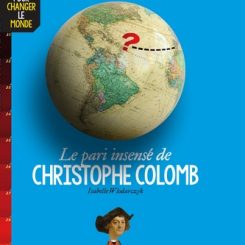 LE PARI INSENSE DE CHRISTOPHE COLOMB
