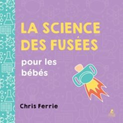 LA SCIENCE DES FUSEES POUR LES BEBES
