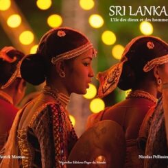SRI LANKA - L'ILE DES DIEUX ET DES HOMMES