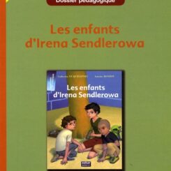 DOSSIER PEDAGOGIQUE - ENFANTS D'IRENA SENDLEROWA