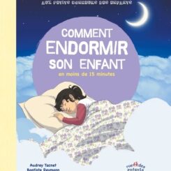 COMMENT ENDORMIR SON ENFANT EN MOINS DE 15 MINUTES