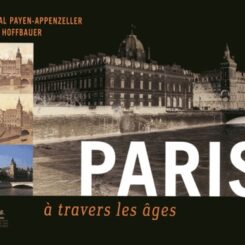 PARIS A TRAVERS LES AGES