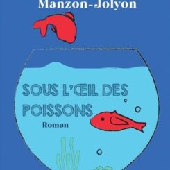SOUS L'OEIL DES POISSONS
