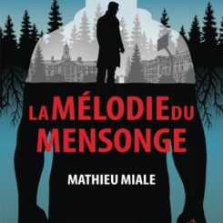 LA MELODIE DU MENSONGE