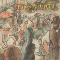 CAMILLE PISSARRO - IMPRESSIONS GRAVEES