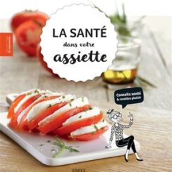 LA SANTE DANS VOTRE ASSIETTE