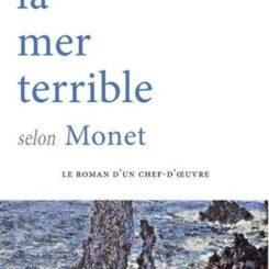 LA MER TERRIBLE SELON MONET