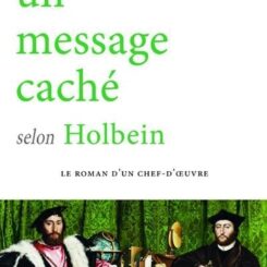 UN MESSAGE CACHE SELON HOLBEIN