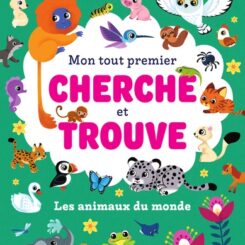 MON TOUT PREMIER CHERCHE ET TROUVE - LES ANIMAUX DU MONDE