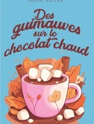 DES GUIMAUVES SUR LE CHOCOLAT CHAUD