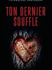 TON DERNIER SOUFFLE
