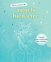 MON CARNET DE RITUELS BIEN-ETRE