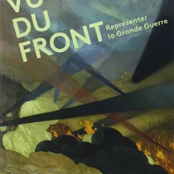 VU DU FRONT- REPRESENTER LA GRANDE GUERRE