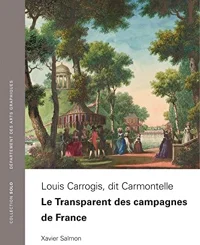 COLL SOLO 69 - LOUIS CARROGIS, DIT CARMONTELLE - LE TRANSPARENT DES CAMPAGNES DE FRANCE