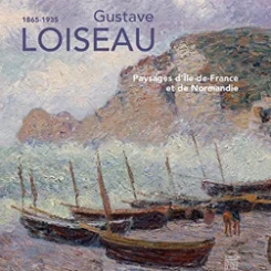 GUSTAVE LOISEAU - PAYSAGES D'ILE-DE-FRANCE ET DE NORMANDIE