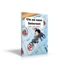 UN AN SANS INTERNET - JOURNAL D´UNE EXPERIENCE