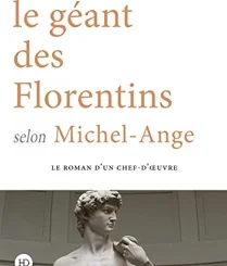 LE GEANT DES FLORENTINS SELON MICHEL-ANGE