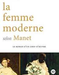 LA FEMME MODERNE SELON MANET