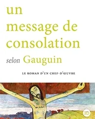 UN MESSAGE DE CONSOLATION SELON GAUGUIN