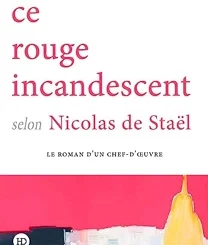 CE ROUGE INCANDESCENT SELON NICOLAS DE STAEL