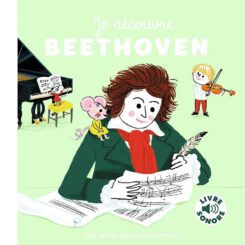 JE DECOUVRE BEETHOVEN