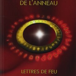 LES SECRETS DE L'ANNEAU - LETTRES DE FEU