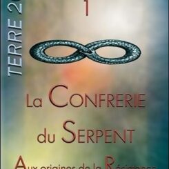 LA CONFRERIE DU SERPENT - AUX ORIGINES DE LA RESISTANCE - TERRE 2035