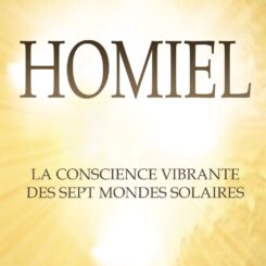 HOMIEL - LA CONSCIENCE VIBRANTE DES SEPT MONDES SOLAIRES