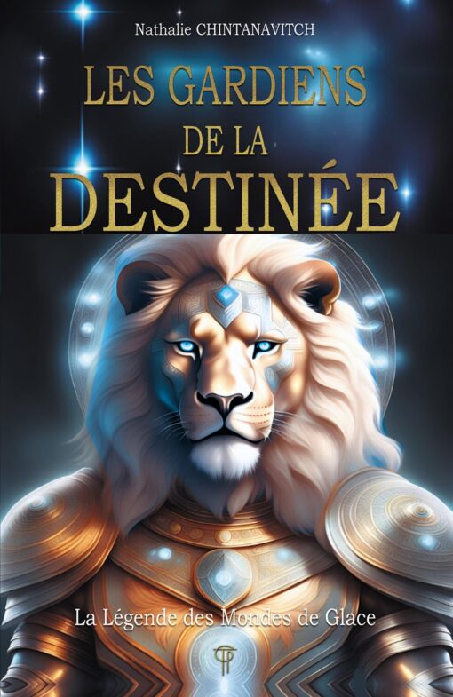 LES GARDIENS DE LA DESTINEE - LA LEGENDE DES MONDES DE GLACE