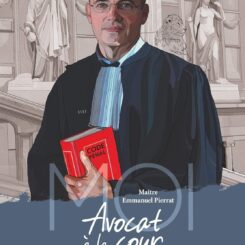MOI... - MOI, MAITRE EMMANUEL PIERRAT, AVOCAT A LA COUR