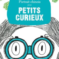 PORTRAIT CHINOIS POUR PETITS CURIEUX