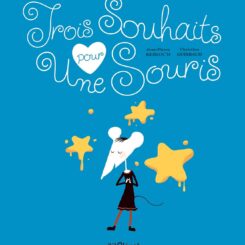 TROIS SOUHAITS POUR UNE SOURIS