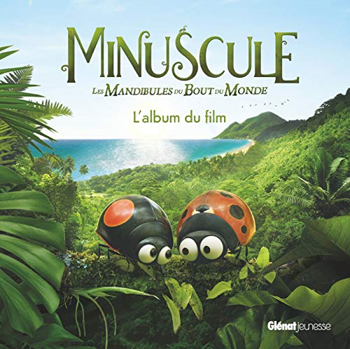 MINUSCULE 2 - ALBUM ILLUSTRE - L'ALBUM DU FILM