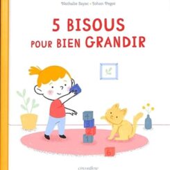 5 BISOUS POUR BIEN GRANDIR